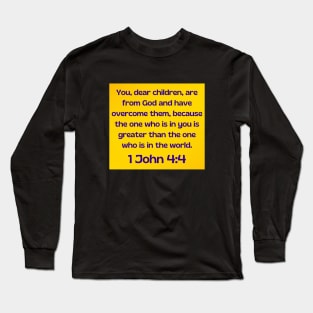 Bible Verse 1 John 4:4 Long Sleeve T-Shirt